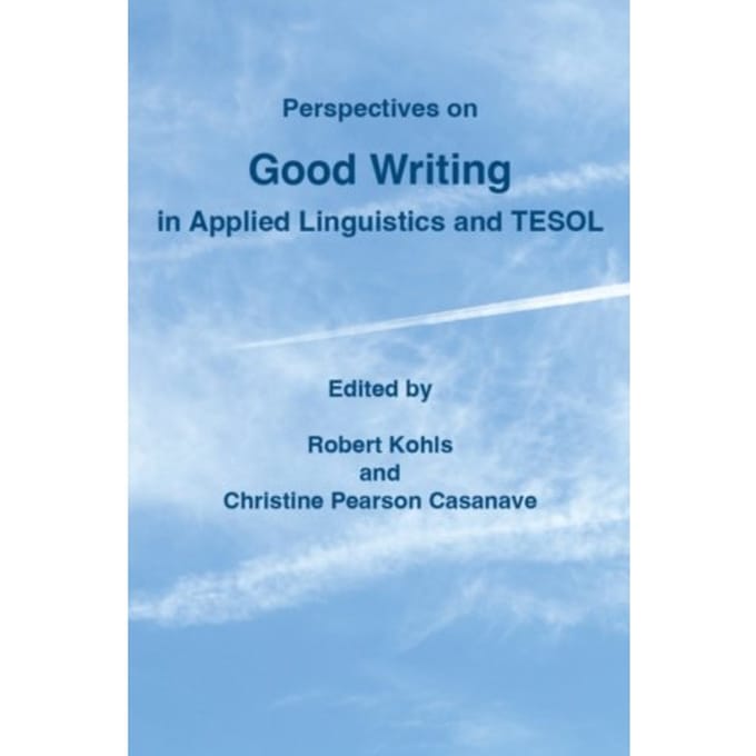 Perspectives On Good Writing In Applied Linguistics And Tesol