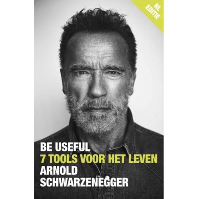 Be Useful - Arnold Schwarzenegger