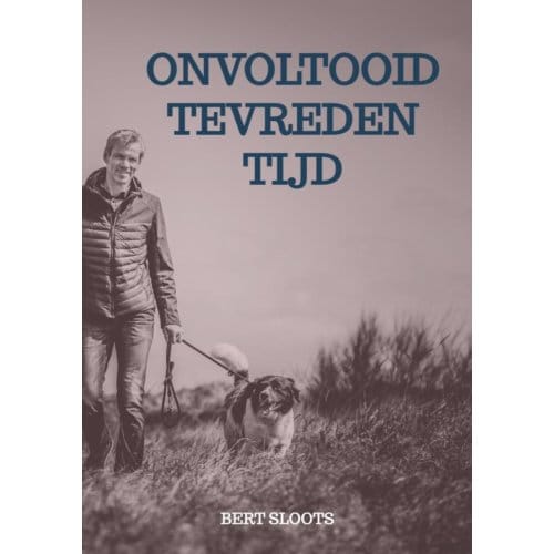 Onvoltooid Tevreden Tijd - Bert Sloots