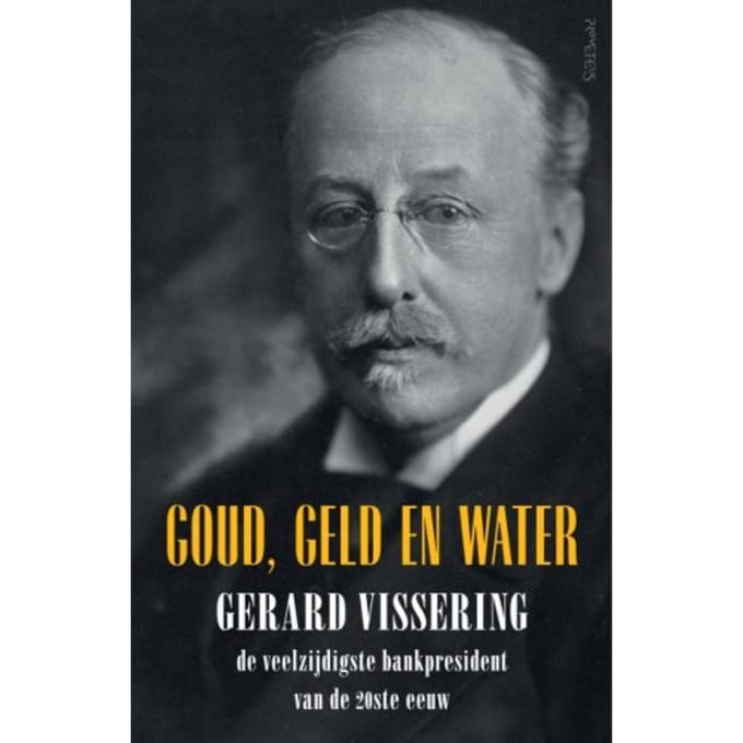 Goud, Geld En Water - Gerard Vissering