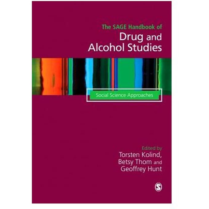 The Sage Handbook Of Drug & Alcohol Studies: Social Science Approaches - Kolind