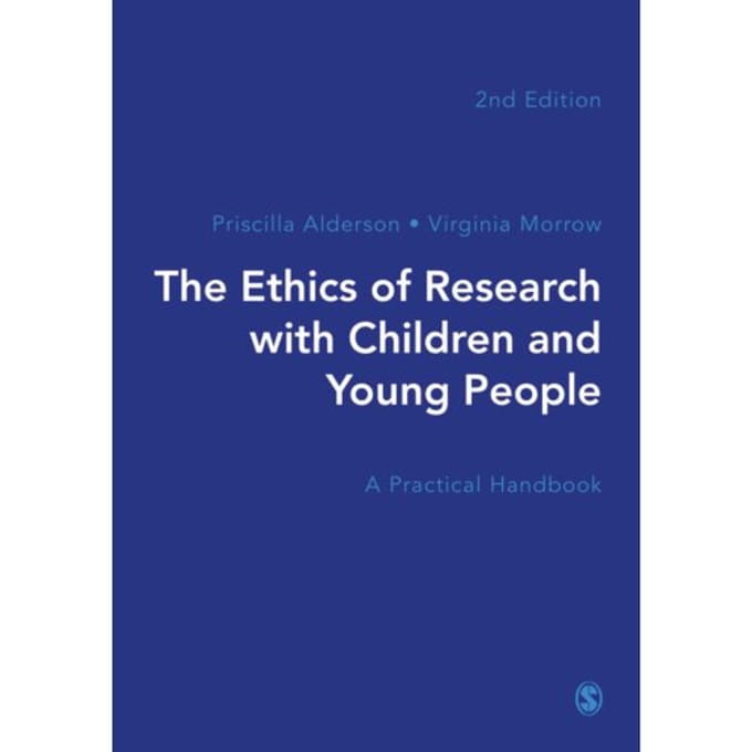 The Ethics Of Research With Children And Young People - Priscilla Alderson