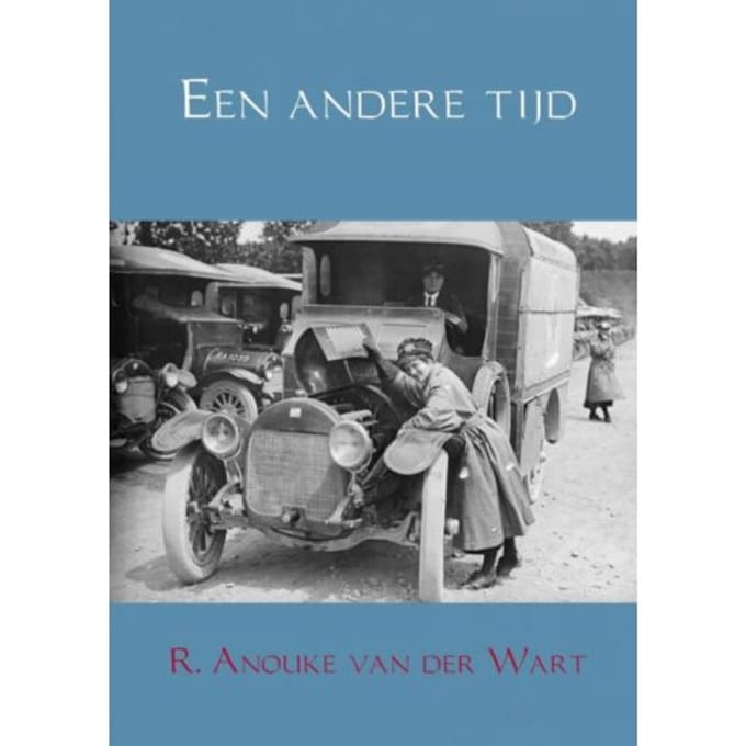 Een Andere Tijd - R. Anouke Van der Wart
