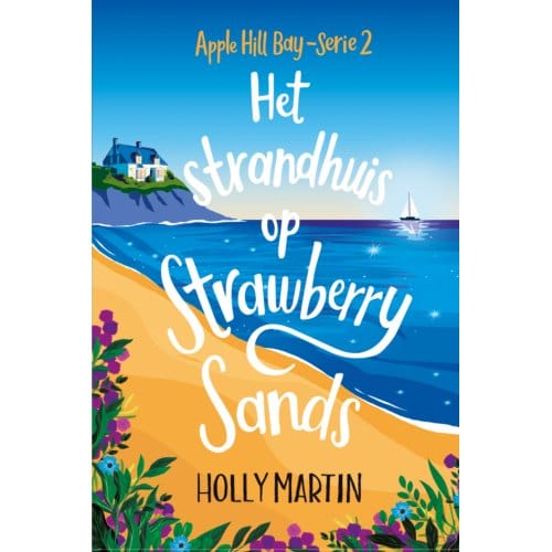 Het Strandhuis Op Strawberry Sands - Apple Hill Bay - Holly Martin