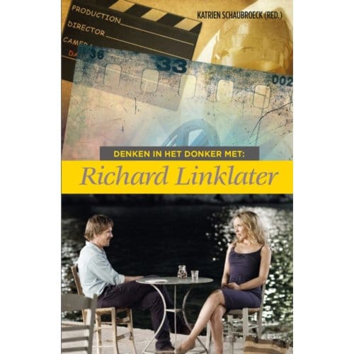 Denken In Het Donker Met Richard Linklater - Denken In Het Donker