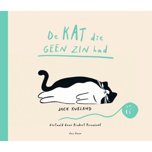 De Kat Die Geen Zin Had - Jack Kurland