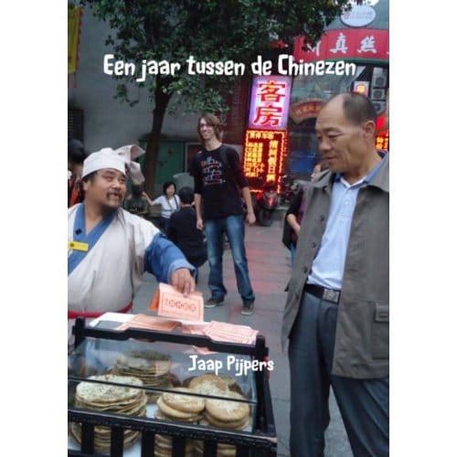 Een Jaar Tussen De Chinezen - Jaap Pijpers