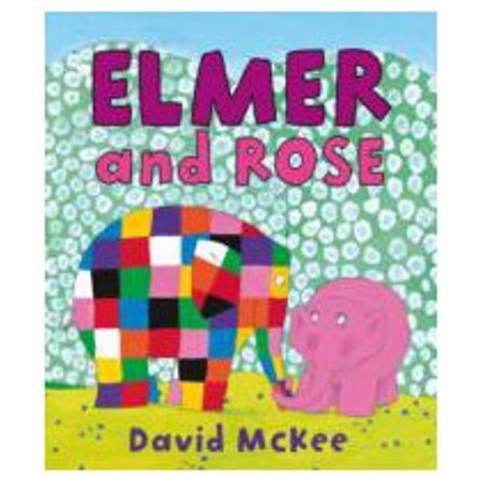 Elmer and Rose - David McKee
