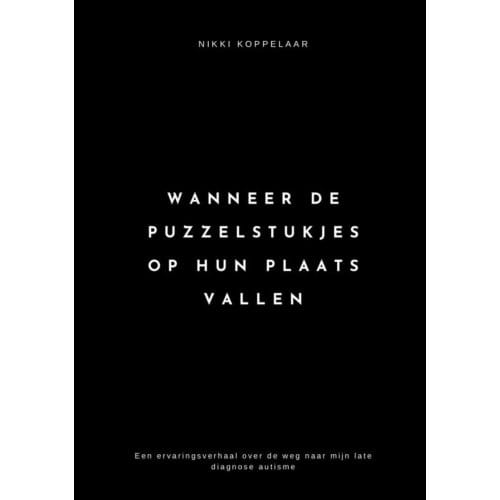Wanneer De Puzzelstukjes Op Hun Plaats Vallen - Nikki Koppelaar