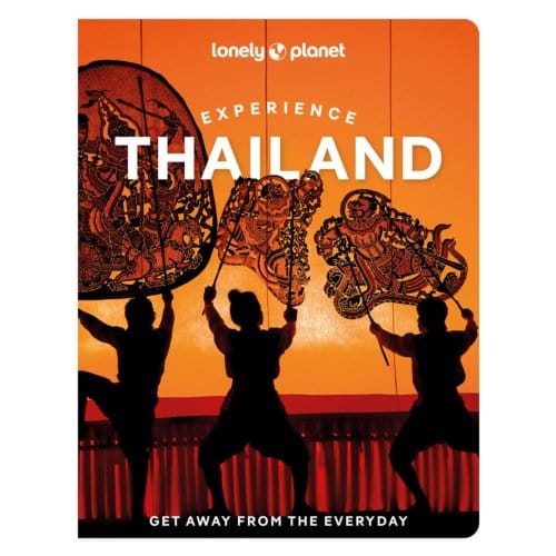 Lonely Planet Experience Thailand 2nd - Lonely Planet Experience