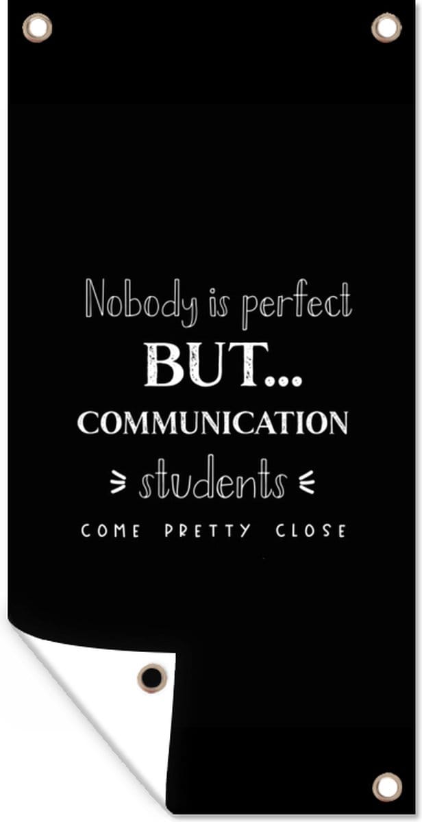 Tuinposter Quote - Communicatie - Studeren - 30x60 cm - Tuindoek