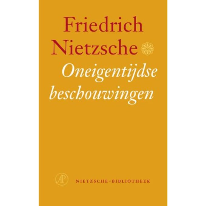 Oneigentijdse Beschouwingen - Nietzsche-Bibliotheek - Friedrich Nietzsche