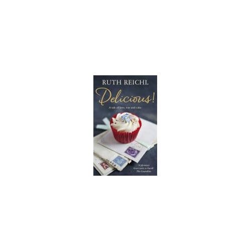Delicious! - Ruth Reichl