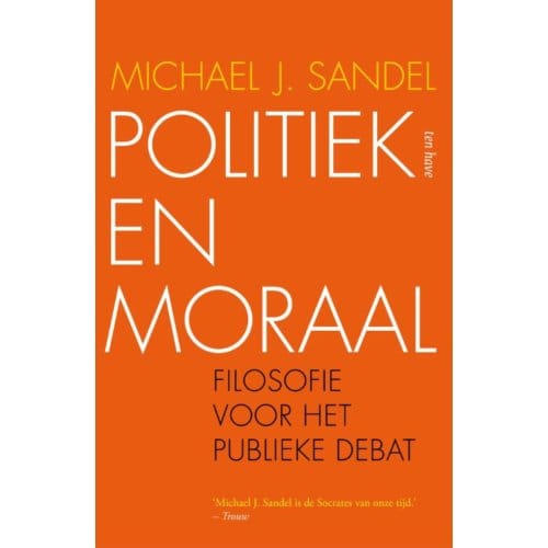 Politiek En Moraal - Michael J. Sandel