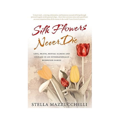 Silk Flowers Never Die - Stella Mazzucchelli