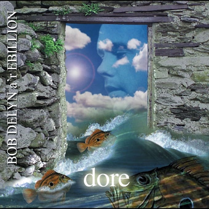 Bob Delyn a'r Ebillion - Dore (CD)
