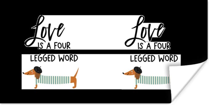Poster Quotes - Love is a four legged word - Spreuken - Honden - 150x75 cm