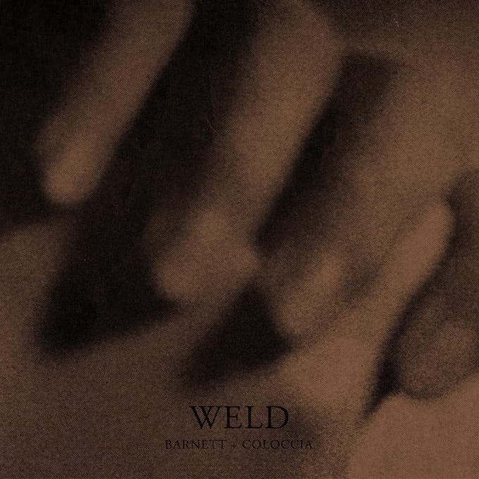 Barnett & Coloccia - Weld (LP)