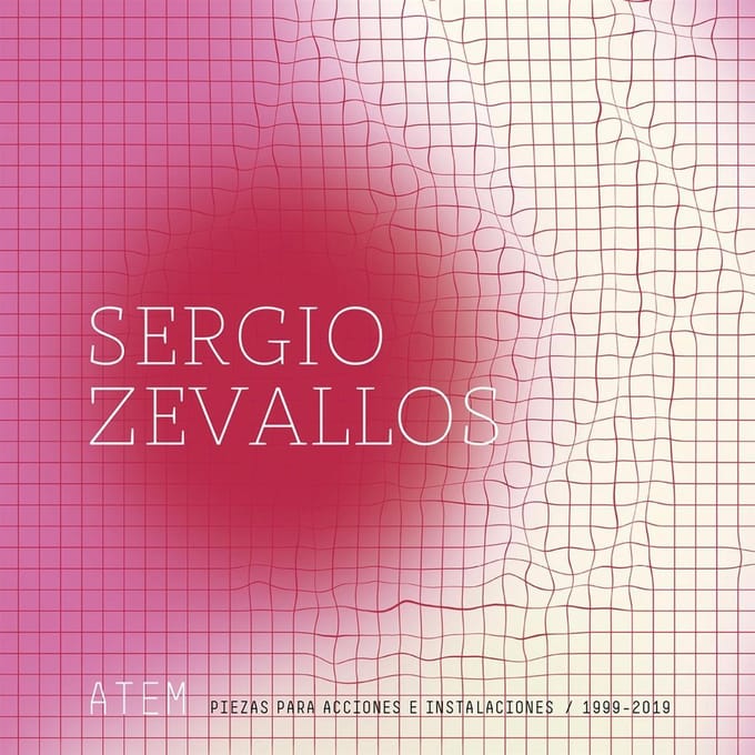 Sergio Zevallos - Atem: Piezas Para Acciones E Instalaciones (1999-2019) (LP)