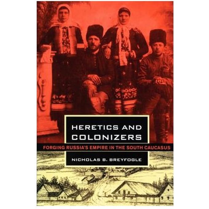 Heretics And Colonizers - Nicholas B. Breyfogle