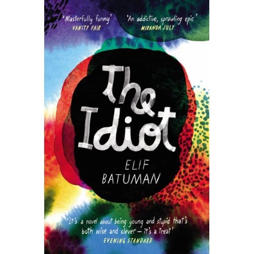 The Idiot - Elif Batuman