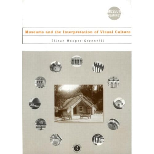 Museums And The Interpretation Of Visual Culture - UK)