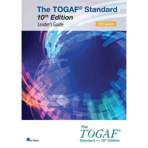 The Togaf® Standard, 10th Edition - Leader’s Guide - 2025 Update - Open Group Series - The Open Group