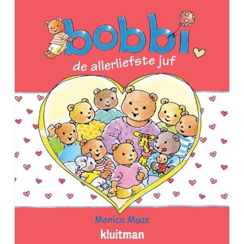 Bobbi De Allerliefste Juf - Bobbi - Monica Maas