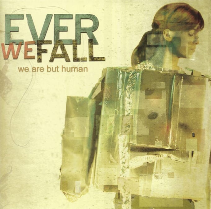 We Are But Human - Ever We Fall