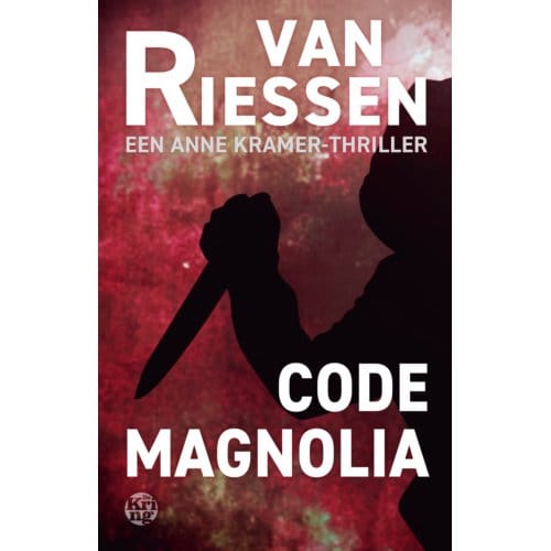 Code Magnolia - Anne Kramer - Joop van Riessen