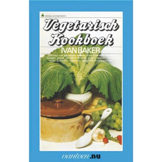 Vegetarisch Kookboek - Vantoen.Nu - I. Baker