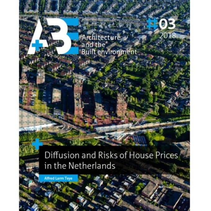 Diffusion And Risks Of House Prices In The Netherlands - A+Be Architecture And The Built - Alfred Larm Teye