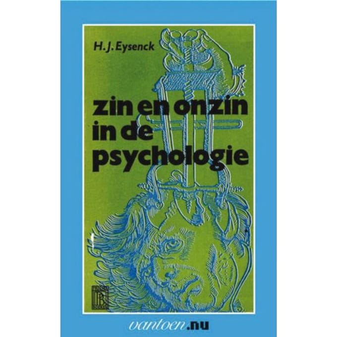 Zin En Onzin In De Psychologie - Vantoen.Nu - Eysenck