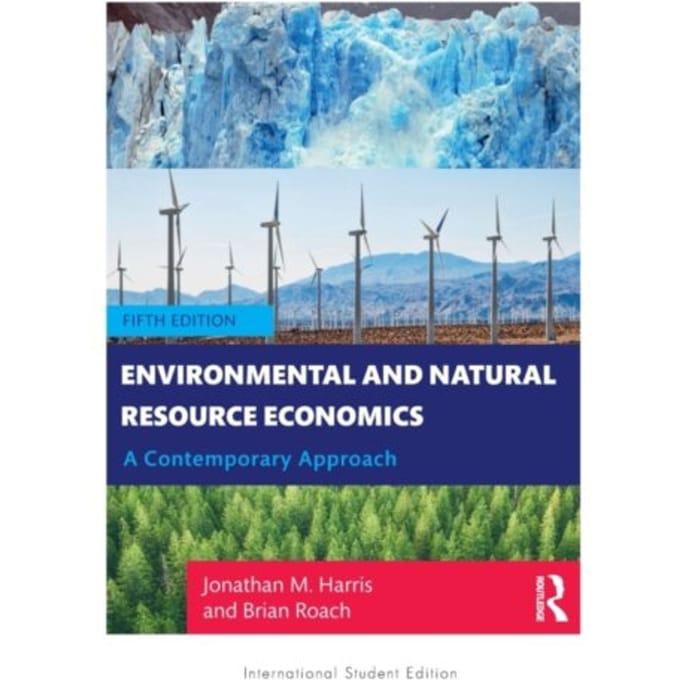 Environmental And Natural Resource Economics - Jonathan M. (Tufts University Ha