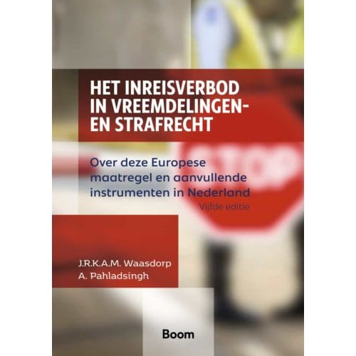 Het Inreisverbod In Vreemdelingen- En Strafrecht - Jim Waasdorp