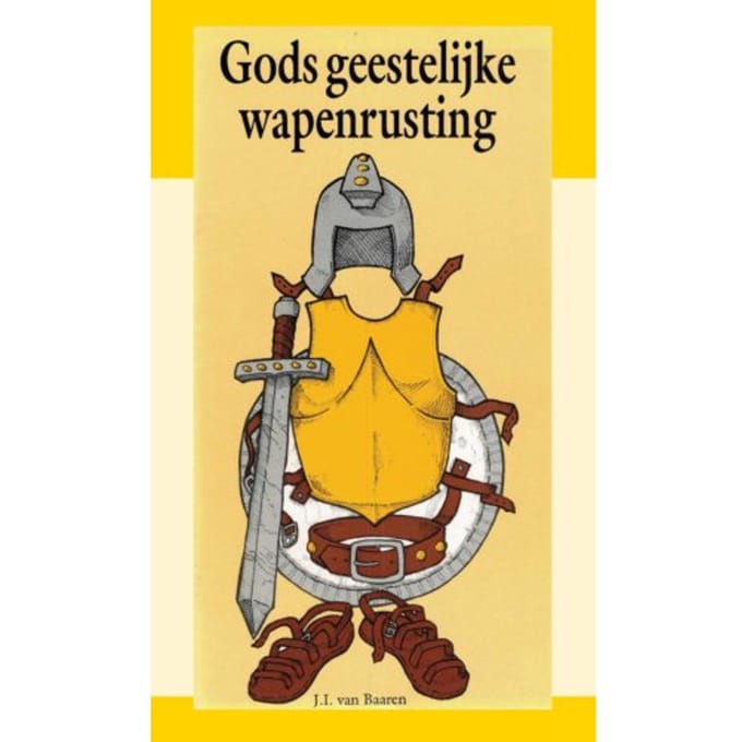 Gods Geestelyke Wapenrusting - J.I. van Baaren