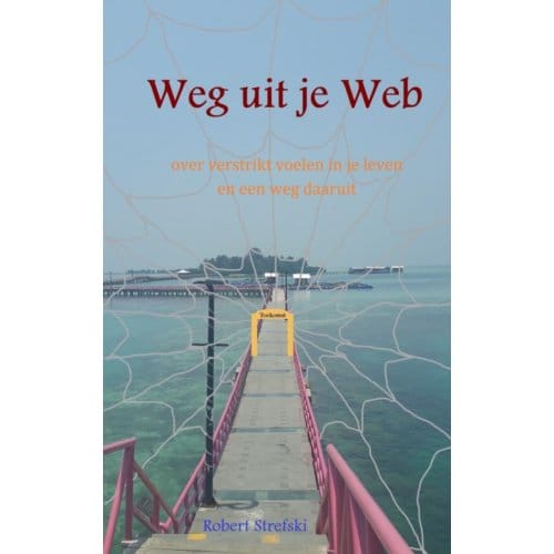 Weg Uit Je Web - Robert Strefski