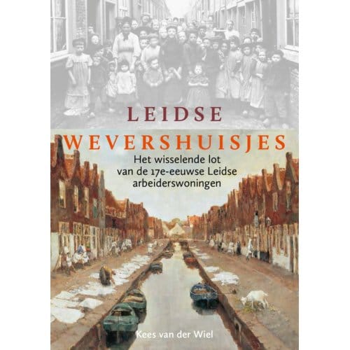 Leidse Wevershuisjes - Kees van der Wiel