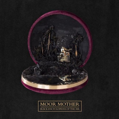 Black Encyclopedia Of The Air -Digi- - Moor Mother