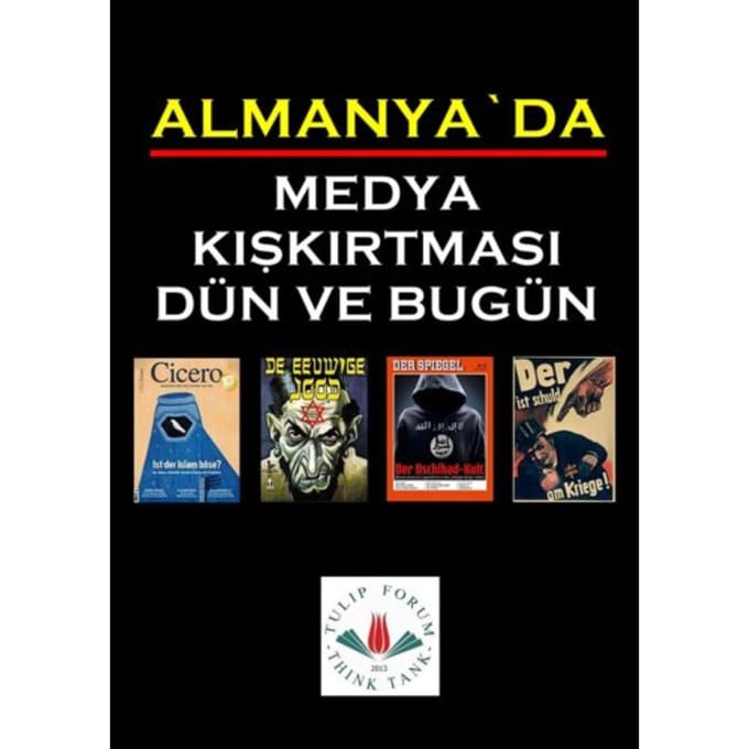 Almanya`da Medya Kişkirtmasi Dün Ve Bugün - TULIP FORUM