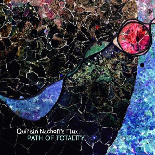 Path Of Totality - Quinsin Nachoff's Flux