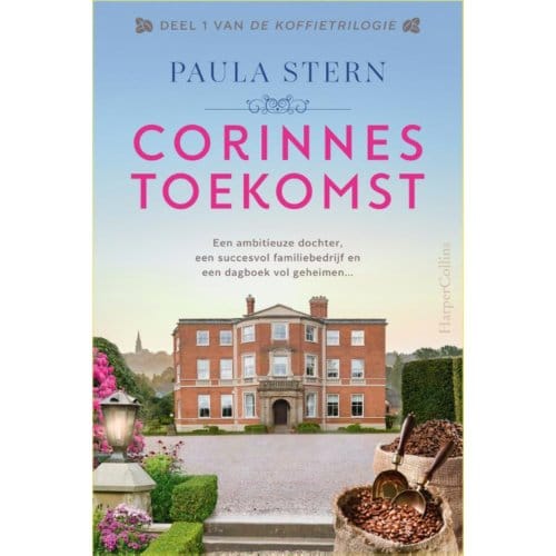 Corinnes Toekomst - De Koffietrilogie - Paula Stern