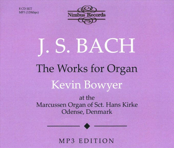 Kevin Bowyer - J.S. Bach: The Works For Organ (8 CD)