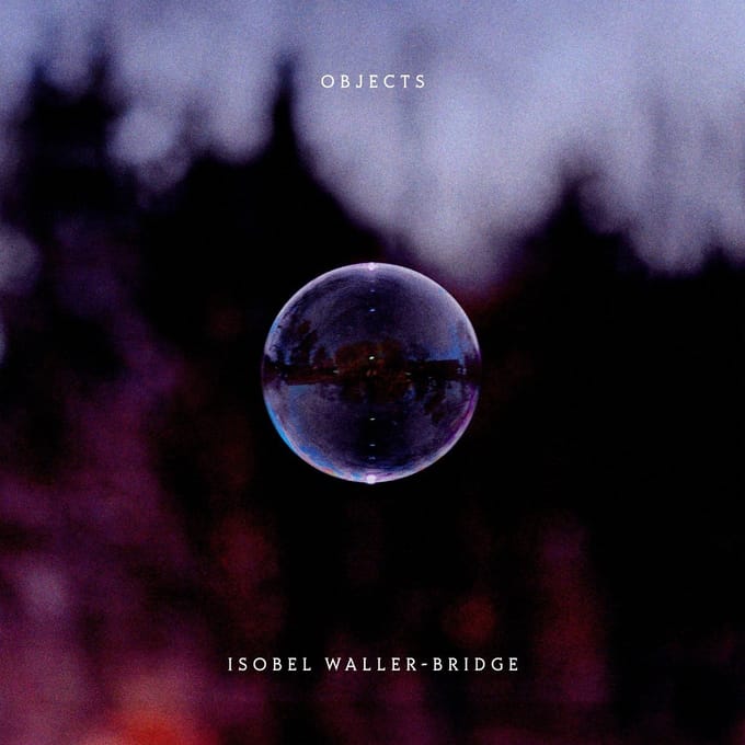 Isobel Waller-Bridge - Objects (LP)