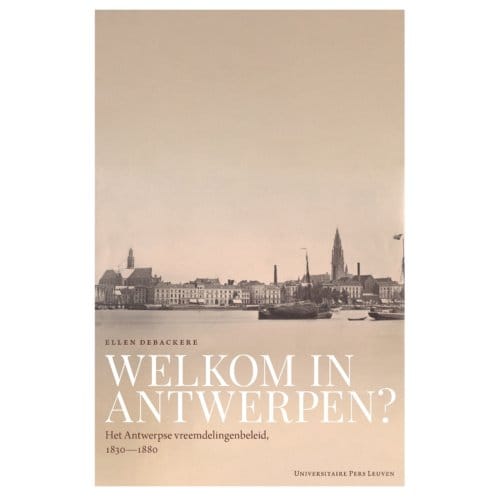 Welkom In Antwerpen? - Ellen Debackere
