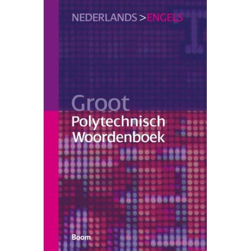 Groot Polytechnisch Woordenboek Nederlands > Engels - Graham P. Oxtoby