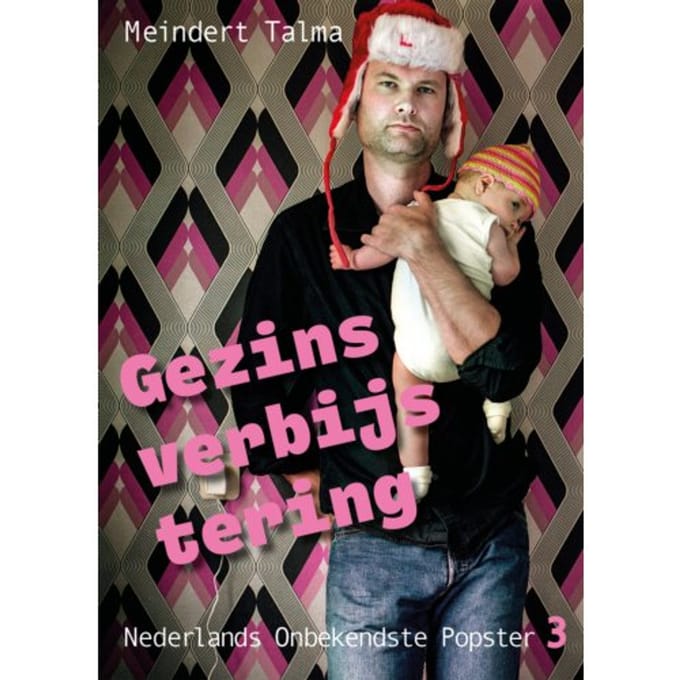 Gezinsverbijstering - Nederlands Onbekendste Popster - Meindert Talma