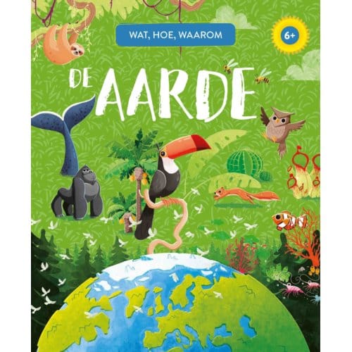 De Aarde - Wat, Hoe, Waarom - Gioia Alfonsi