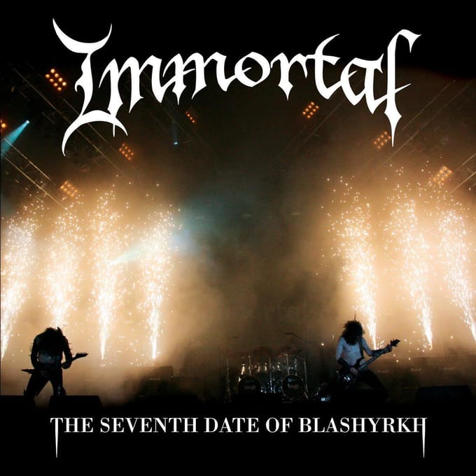 The Seventh Date Of Blashyrkh - Immortal