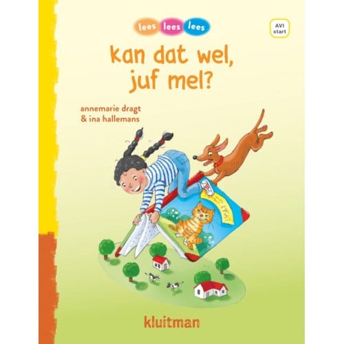 Kan Dat Wel Juf Mel? - Lees Lees Lees - Annemarie Dragt